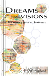 Dreams and Visions