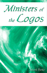 Ministers of the Logos
