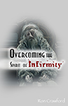 Overcoming the Spirit of Infirmity